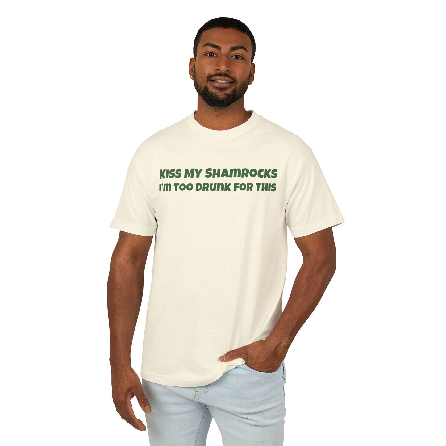 St. Paddy's Day - Kiss My Shamrocks I'm Too Drunk For This - Heavyweight St. Paddy's Day Tee