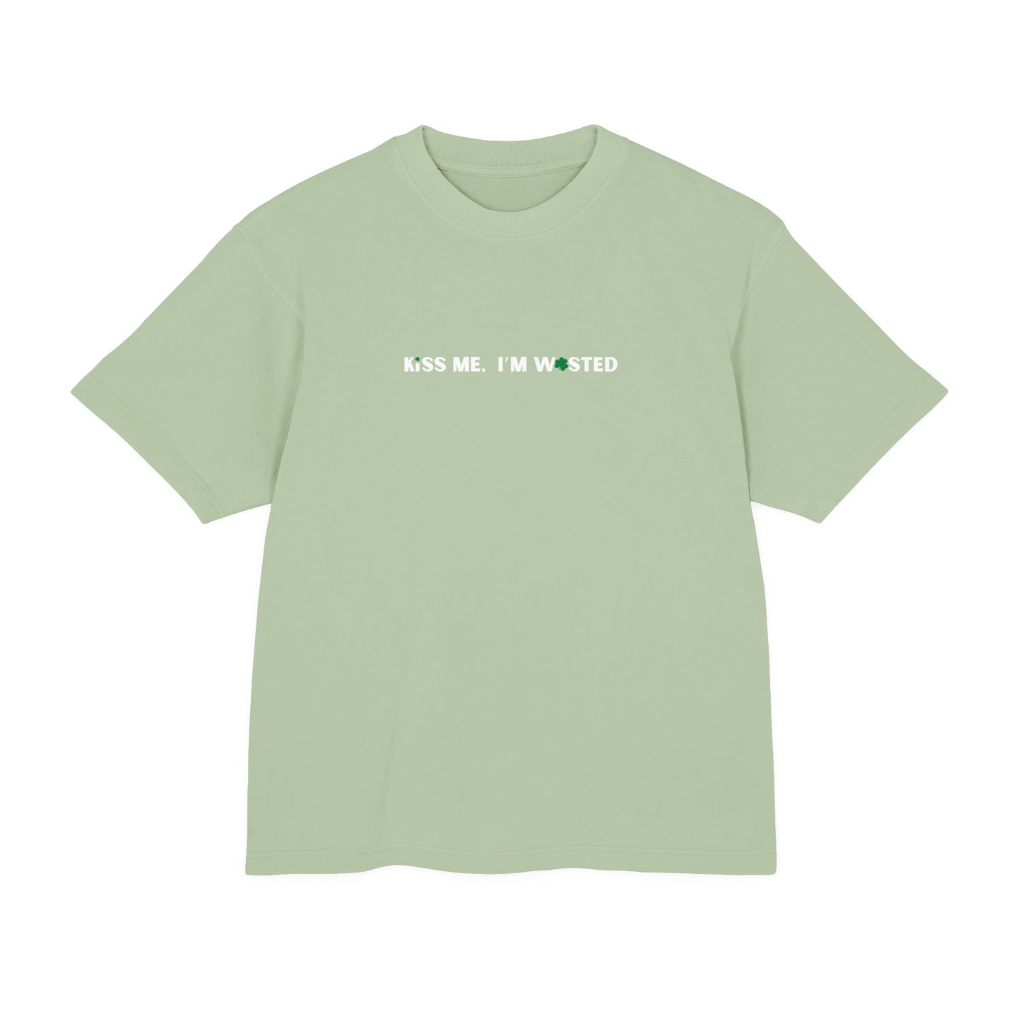 Kiss Me, I'm Wasted - Oversized Heavy Patrick's Day T-Shirt